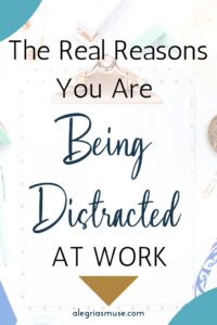 reasons you are being distracted at work