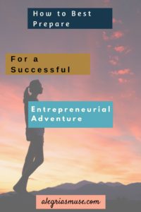 Image with text that reads: Prepare For a Successful Entrepreneurial Adventure